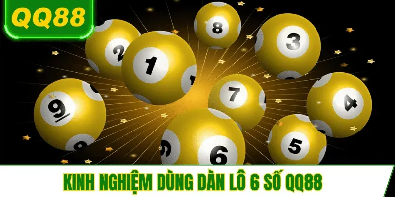 kinh-nghiem-dung-dan-lo-6-so-qq88